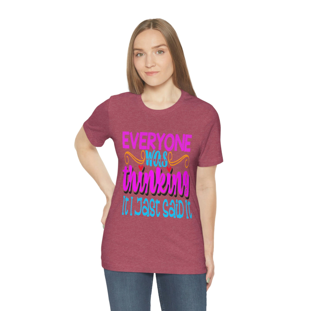 Everyone was thinking it, I just said it Women's Short Sleeve Tee Heather Raspberry