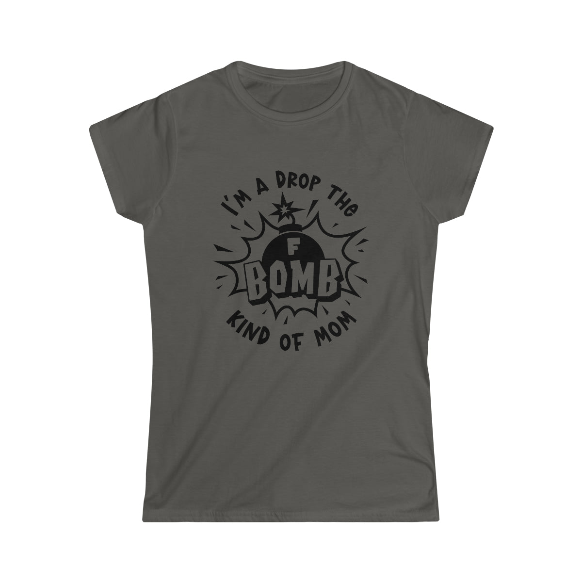 F Bomb Kind Of Mom Women's Softstyle Tee Charcoal