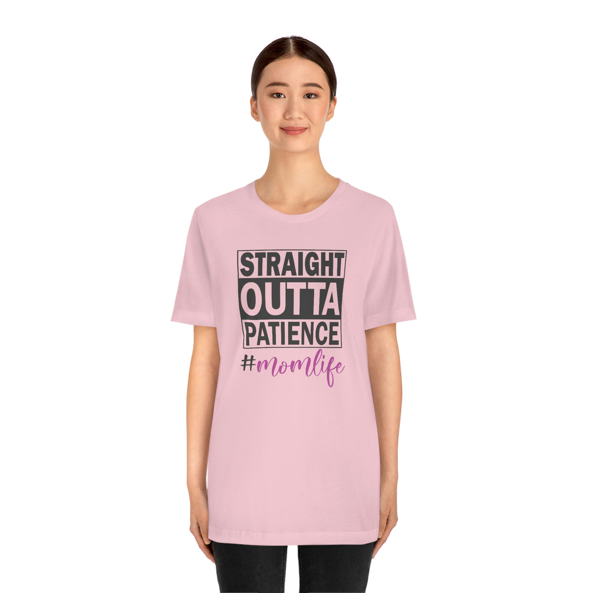 Straight Outta Patience #MOMLIFE Short Sleeve Tee Pink