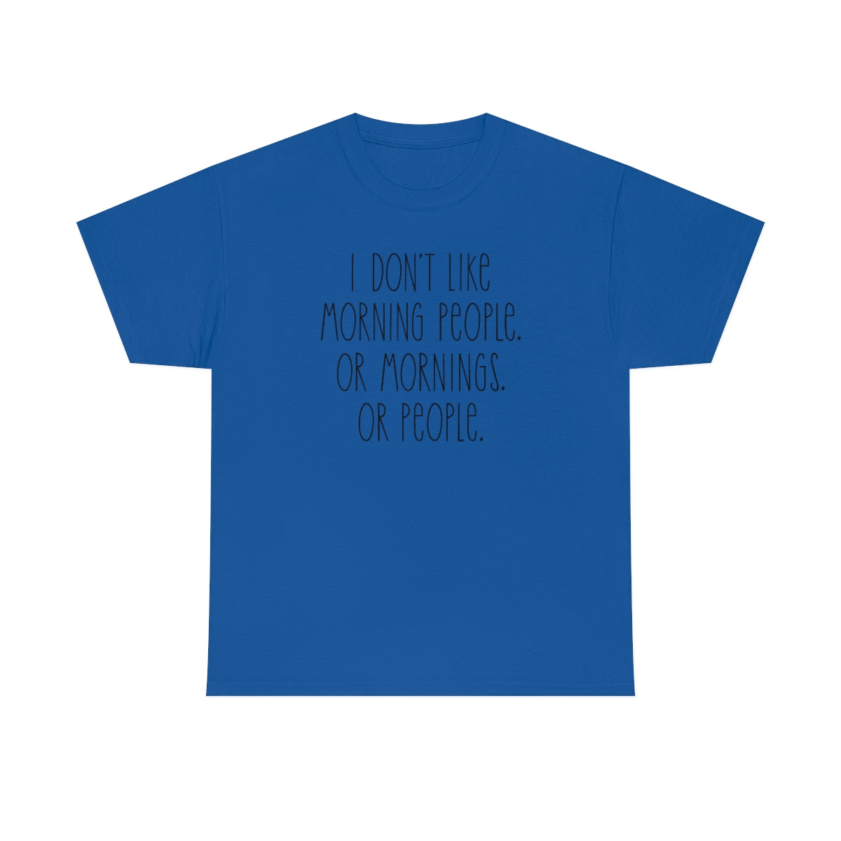 I don't like morning people Men's Heavy Cotton Tee Royal