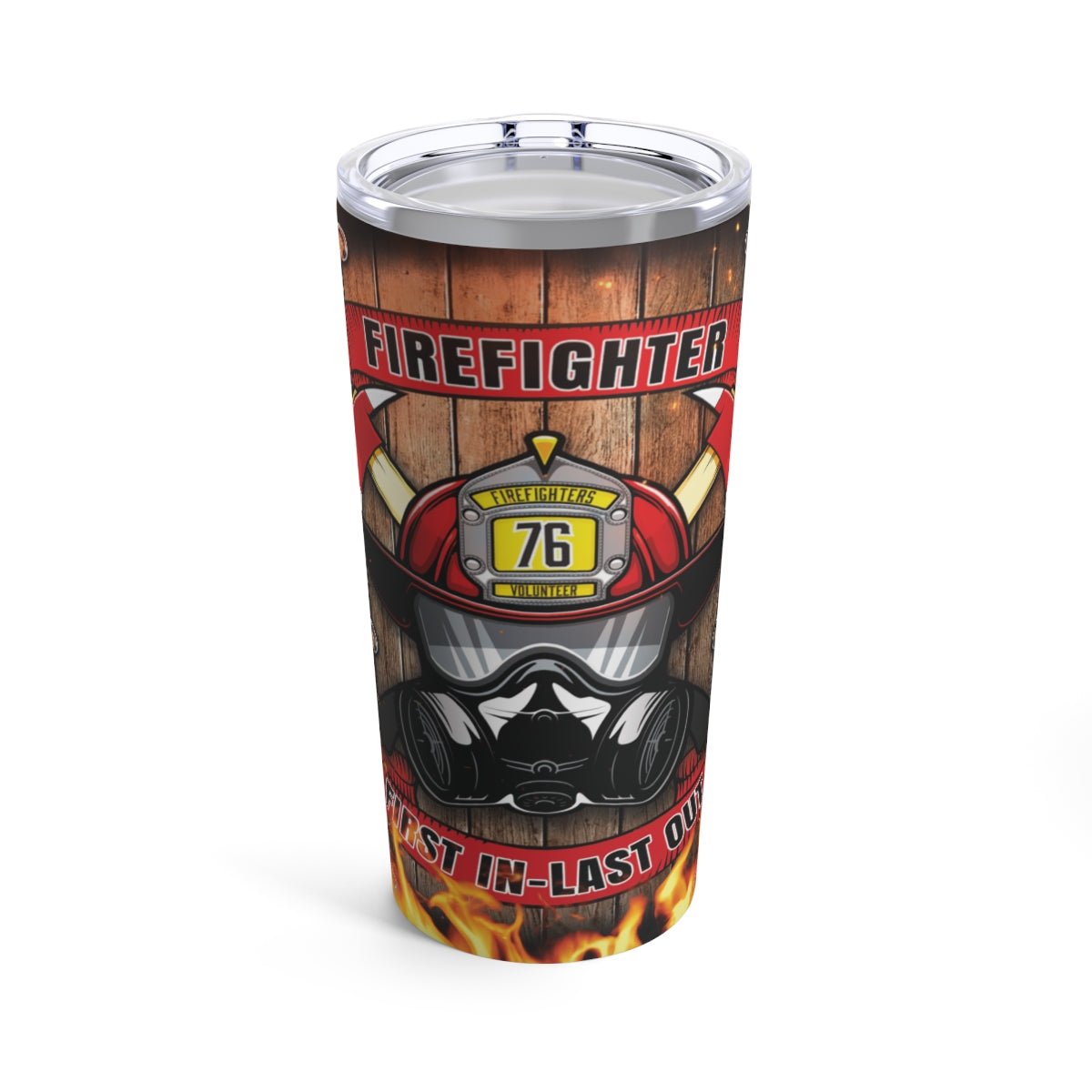 Firefighter First In Last Out Tumbler 20oz - Salty Medic Clothing Co.