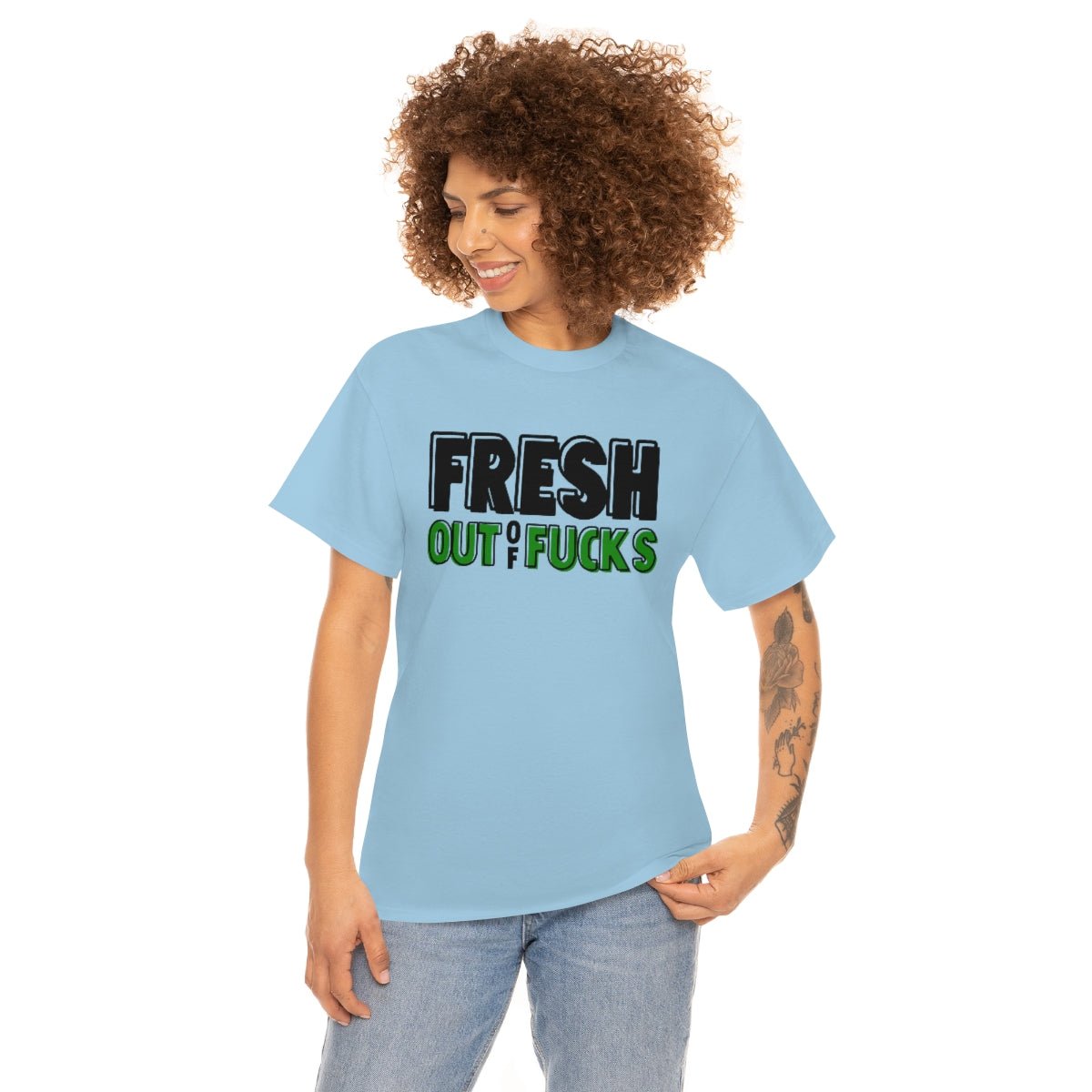 Fresh Out Of Fuc*s Cotton Tee