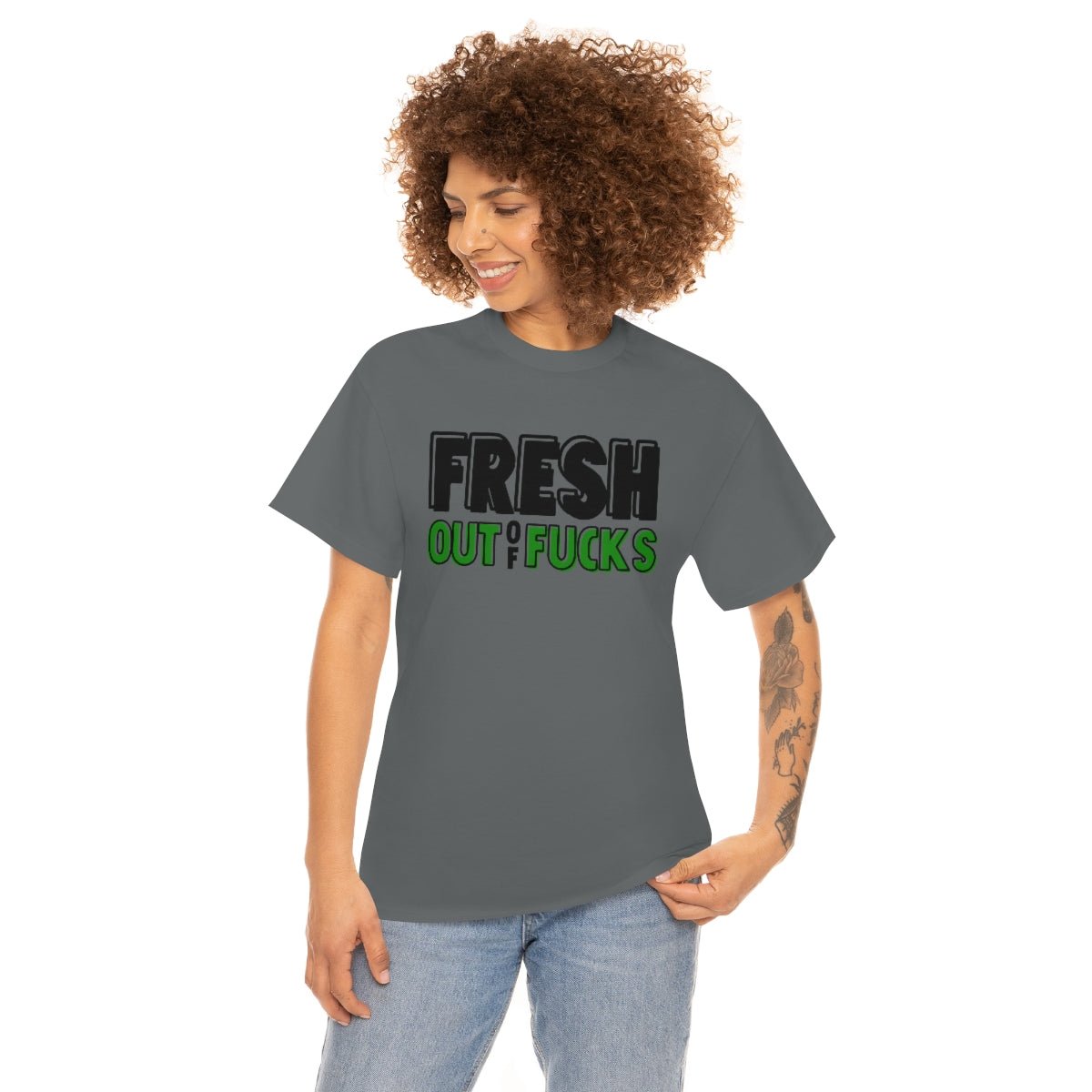 Fresh Out Of Fuc*s Cotton Tee