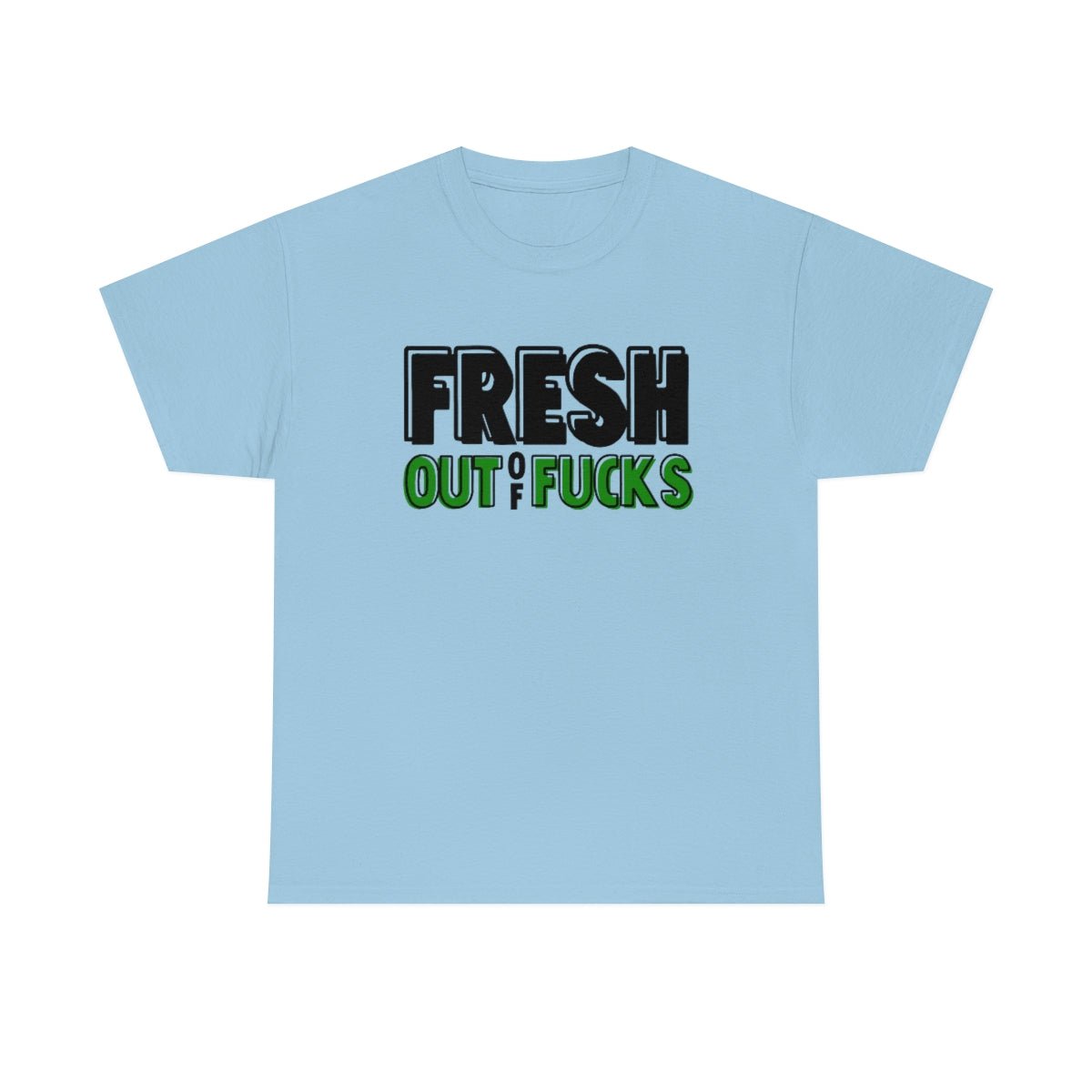 Fresh Out Of Fuc*s Cotton Tee Light Blue