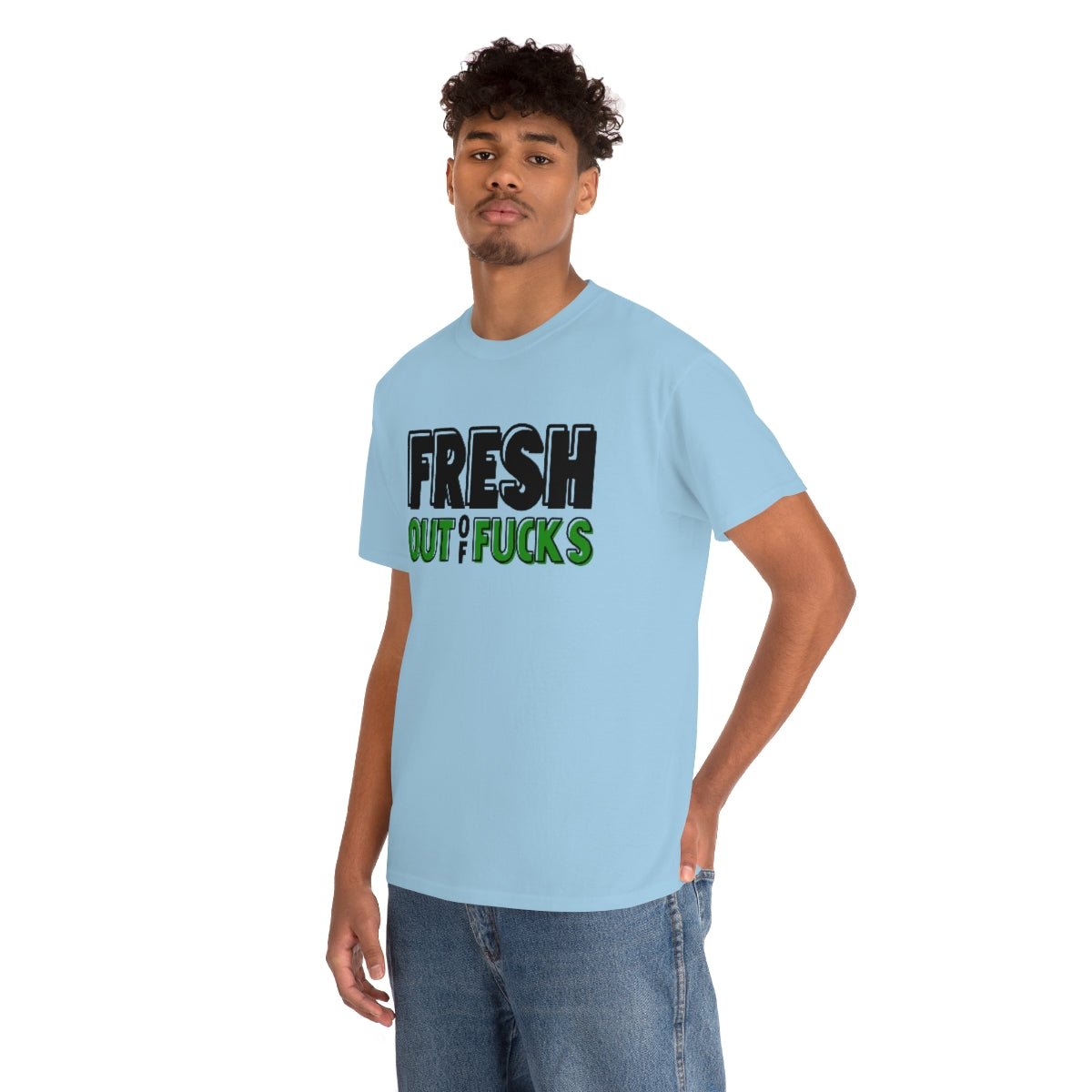 Fresh Out Of Fuc*s Cotton Tee