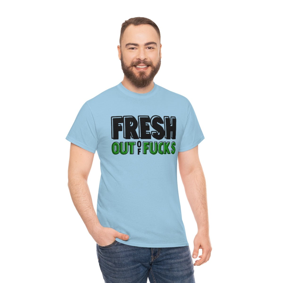 Fresh Out Of Fuc*s Cotton Tee