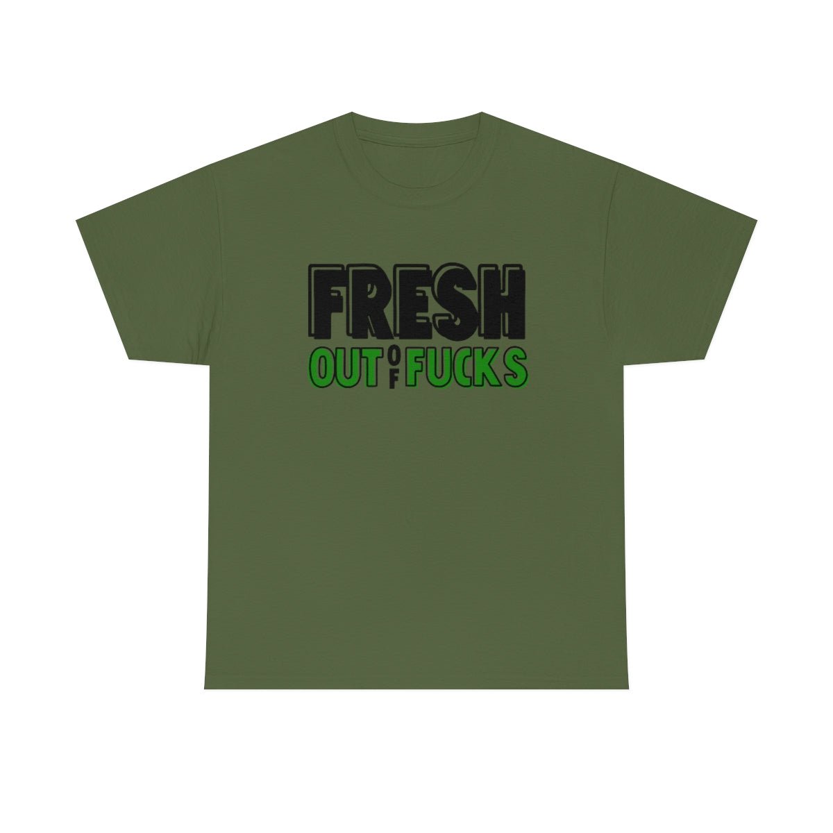 Fresh Out Of Fuc*s Cotton Tee Military Green