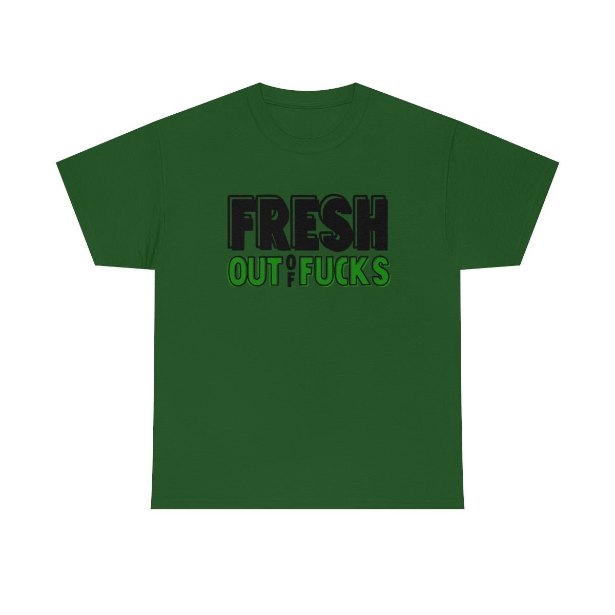 Fresh Out Of Fuc*s Cotton Tee Turf Green