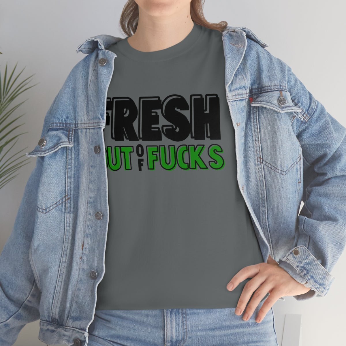 Fresh Out Of Fuc*s Cotton Tee