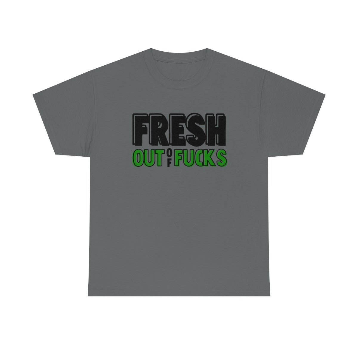 Fresh Out Of Fuc*s Cotton Tee Charcoal