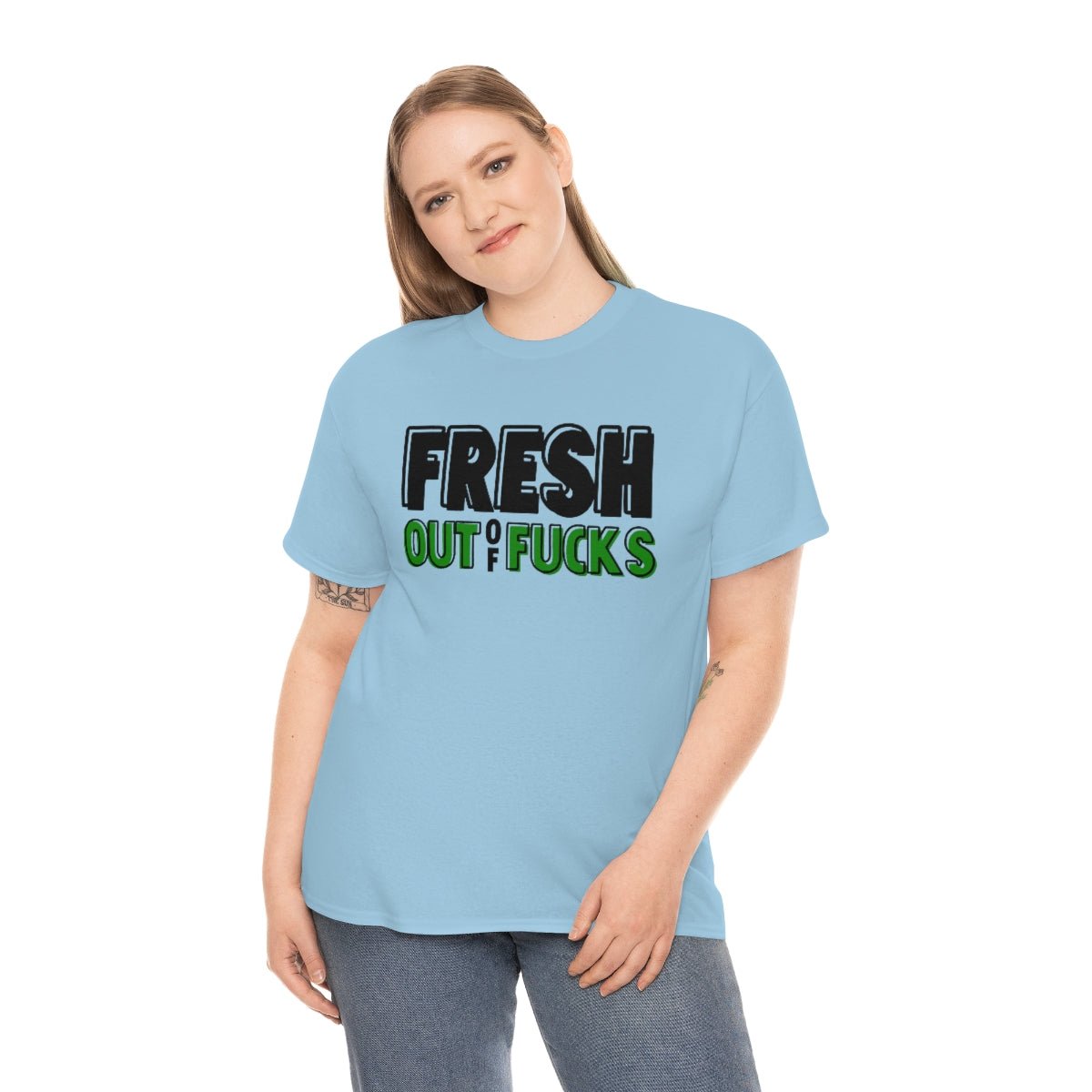 Fresh Out Of Fuc*s Cotton Tee