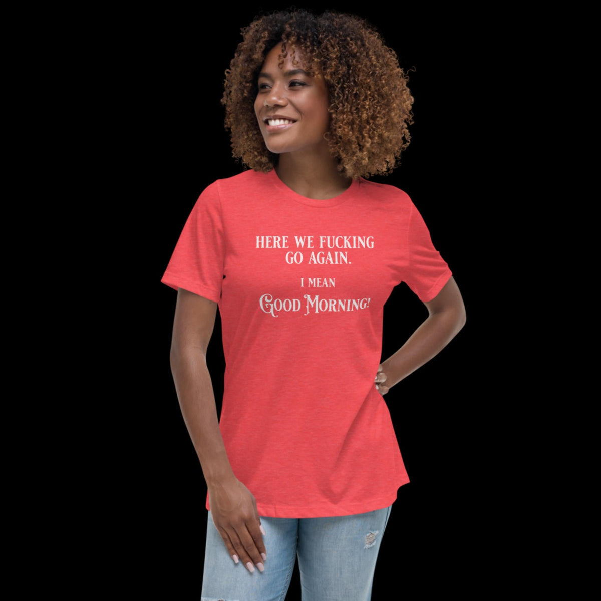 Good Morning Women's Relaxed T-Shirt Heather Red