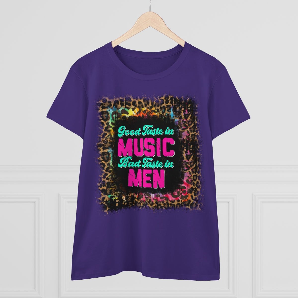 Good Taste in Music, Bad Taste in Men Women's Midweight Cotton Tee