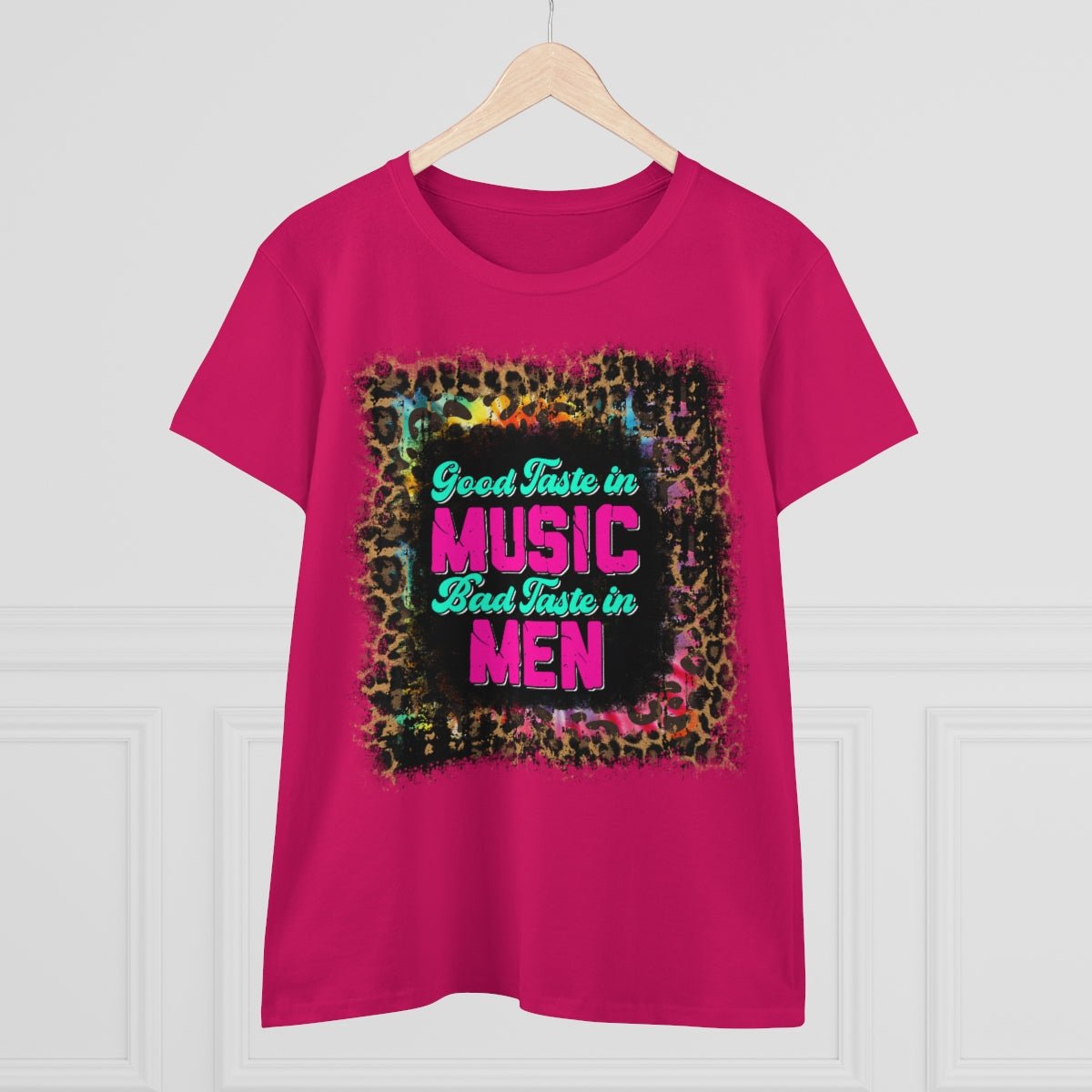 Good Taste in Music, Bad Taste in Men Women's Midweight Cotton Tee