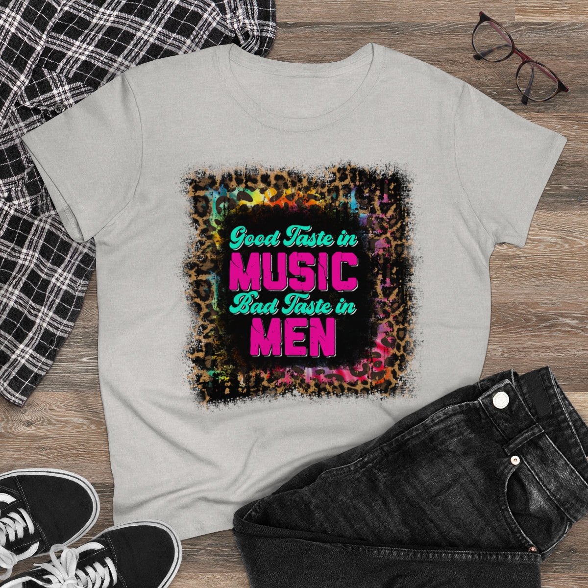 Good Taste in Music, Bad Taste in Men Women's Midweight Cotton Tee