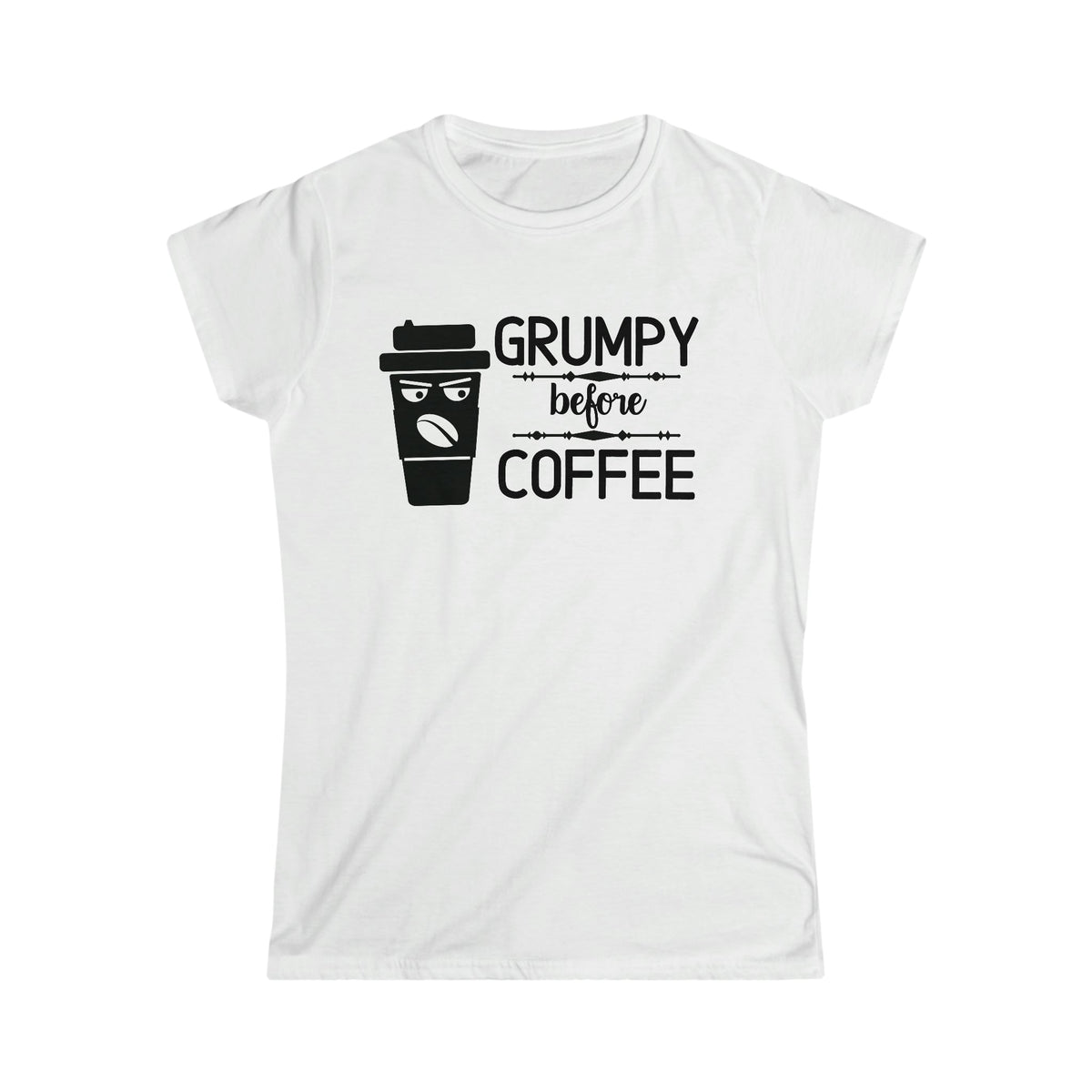 Grumpy Before Coffee Women's Soft Style Tee White