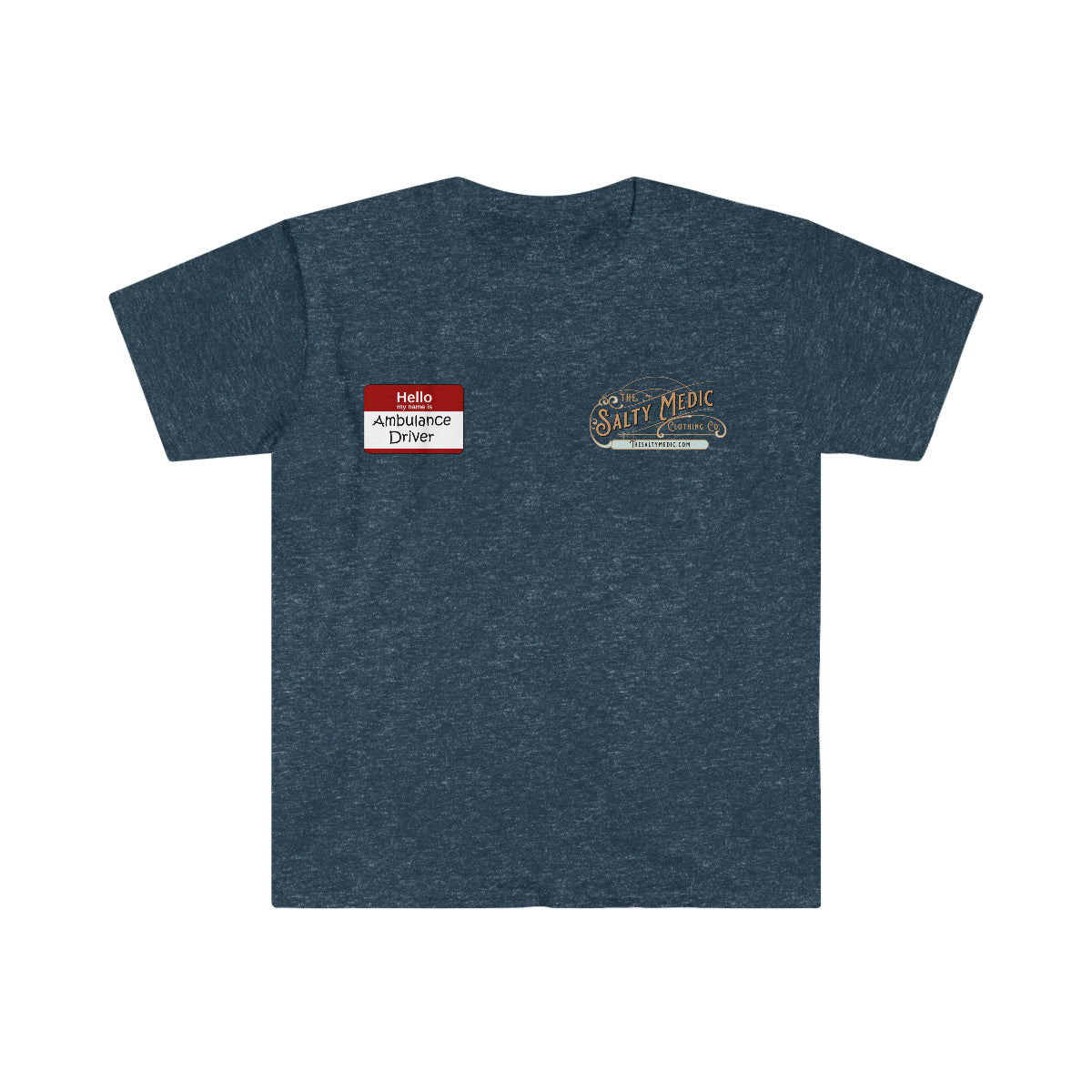 Hello, My Name Is Ambulance Driver Softstyle T-Shirt - Salty Medic Clothing Co.