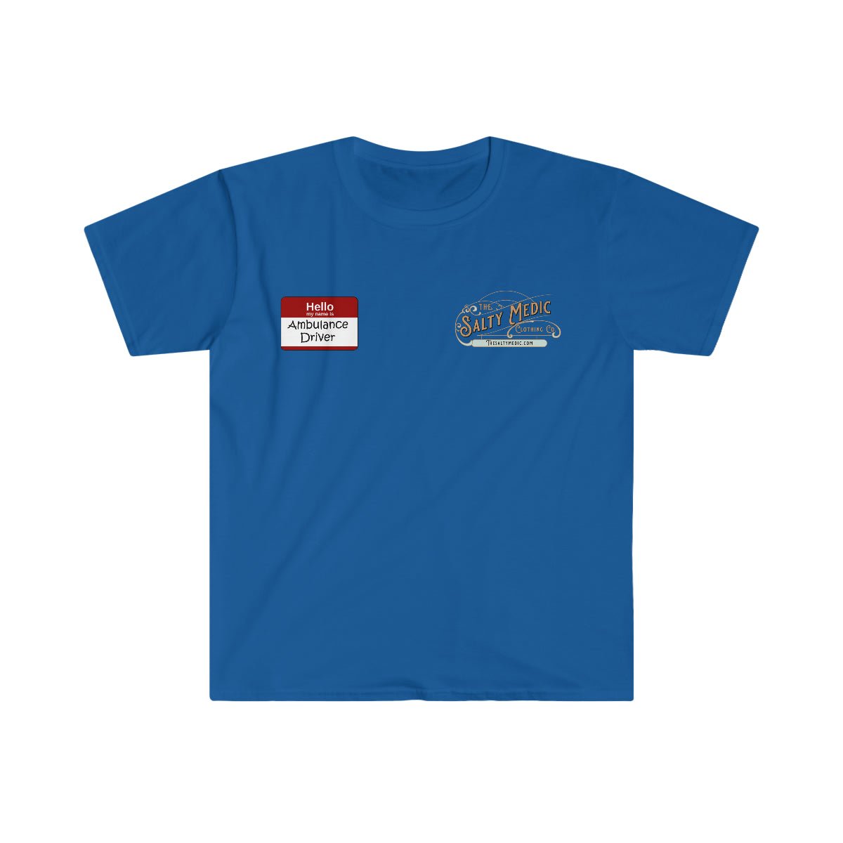 Hello, My Name Is Ambulance Driver Softstyle T-Shirt - Salty Medic Clothing Co.