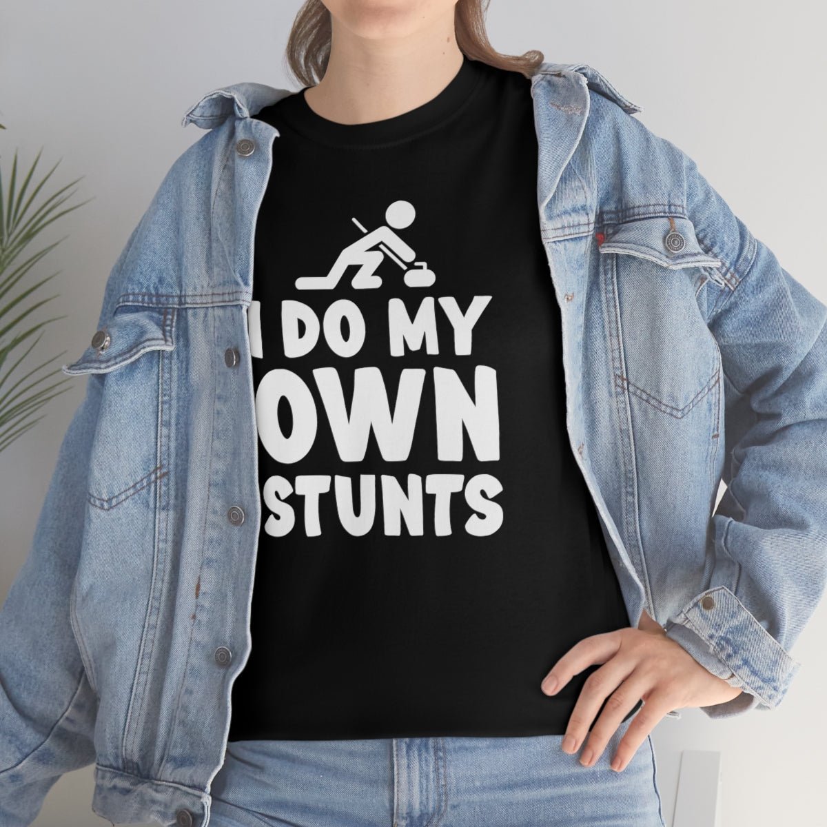 I Do My Own Stunts Cotton Tee