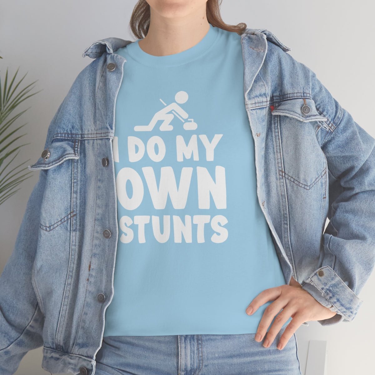 I Do My Own Stunts Cotton Tee