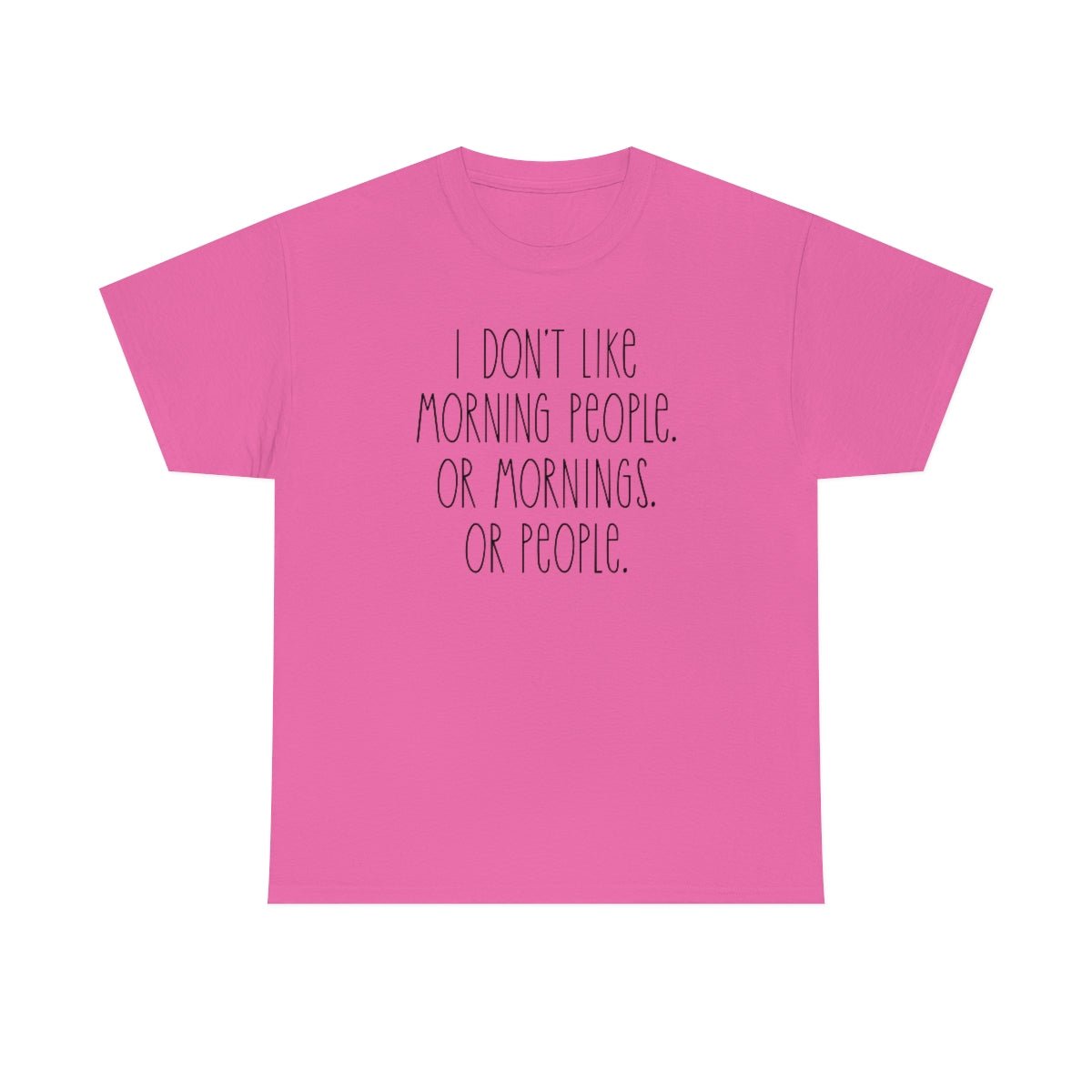 I don't like morning people Men's Heavy Cotton Tee Azalea