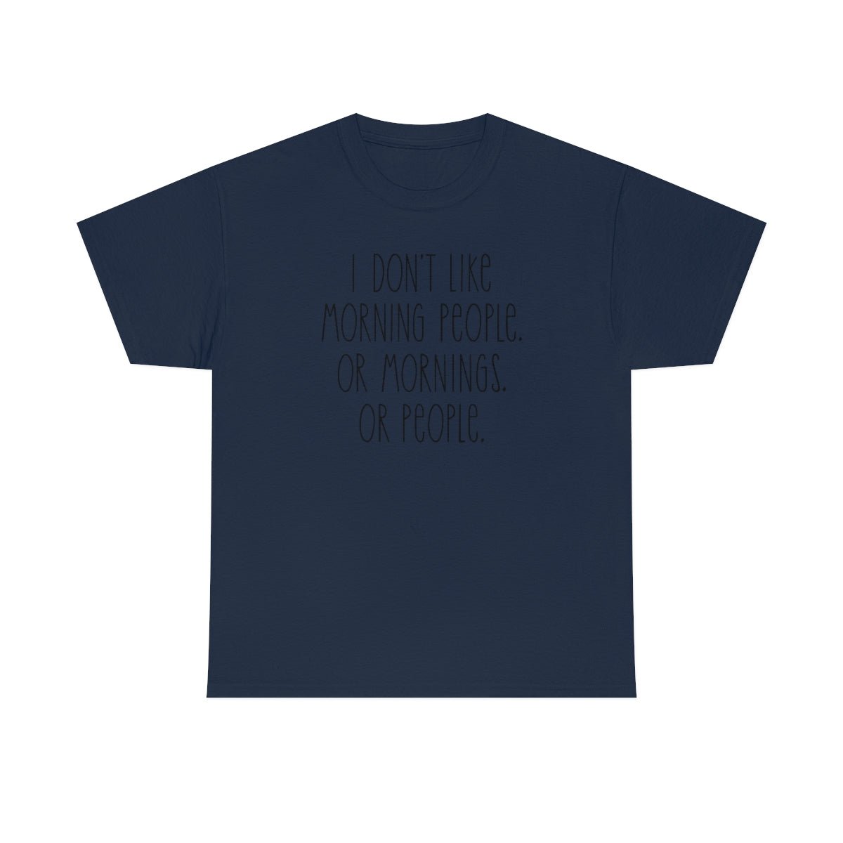 I don't like morning people Men's Heavy Cotton Tee Navy