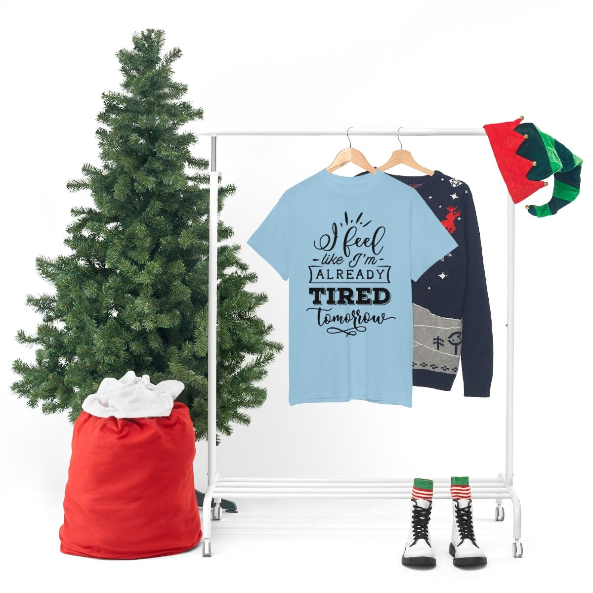 I Feel Like I'm Already Tired Tomorrow T-shirt