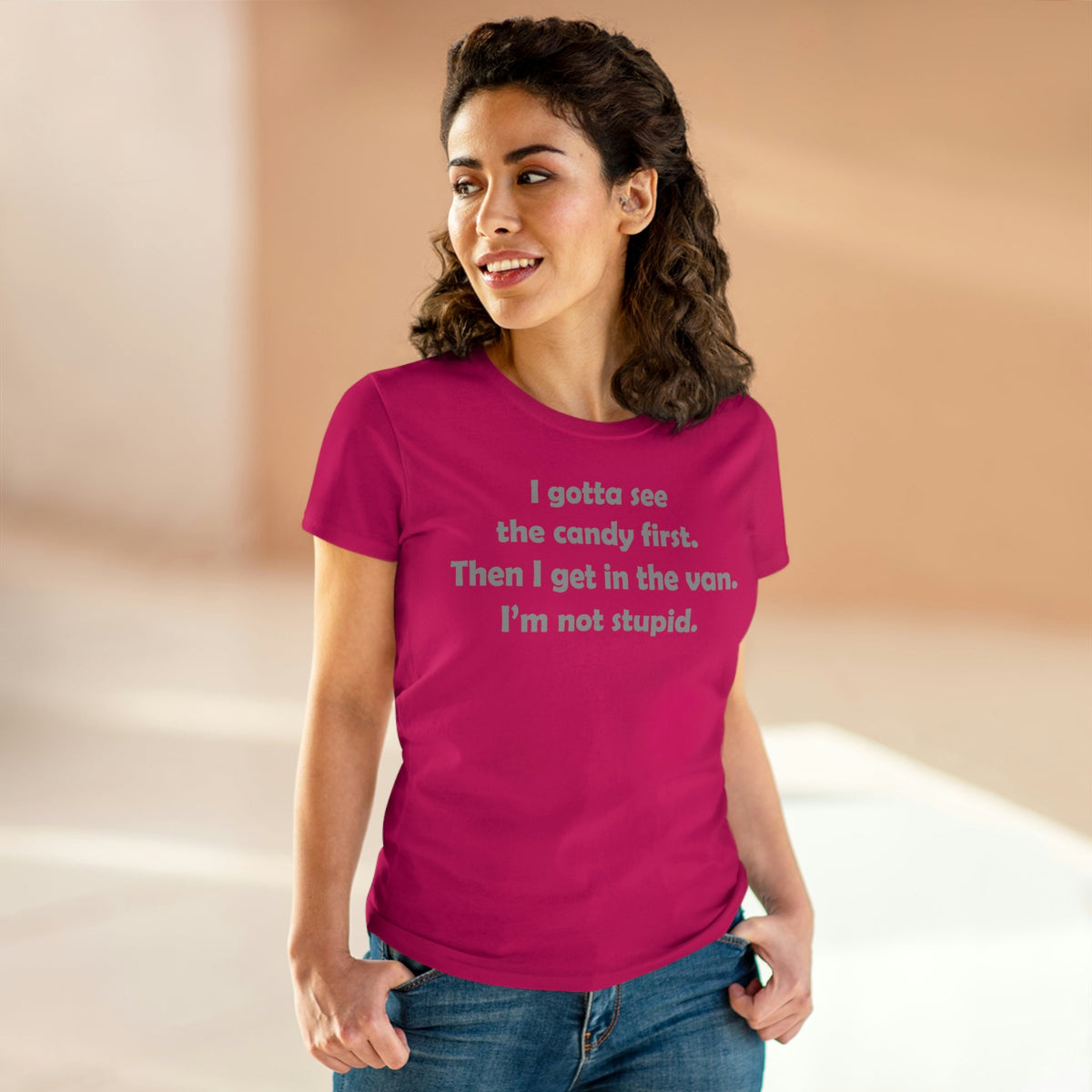 I gotta see the candy first, then I get in the van Women's Midweight Cotton Tee