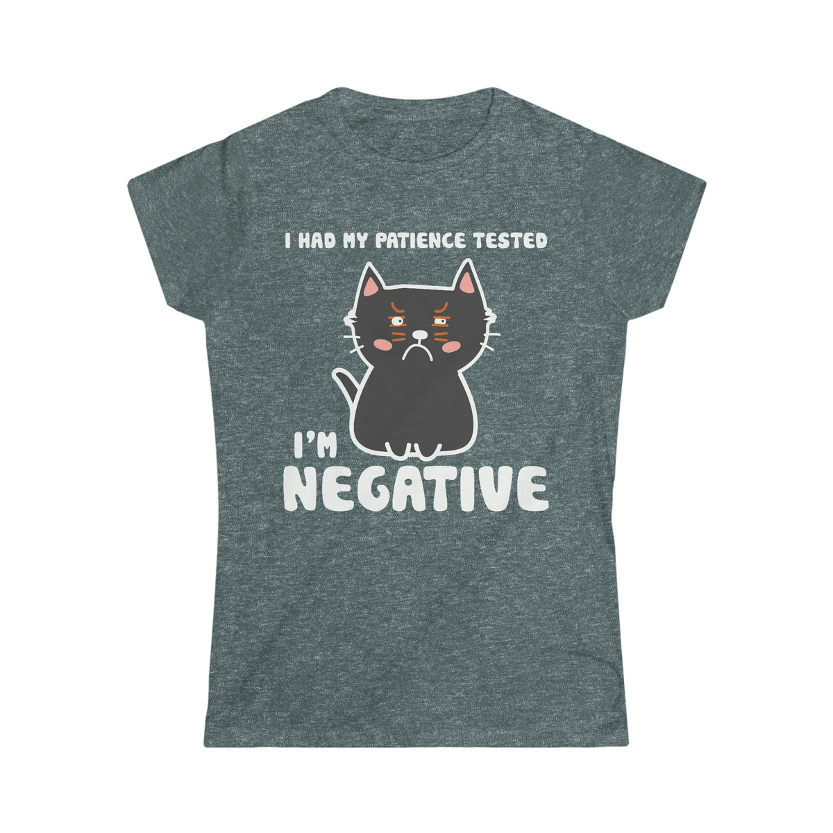 I Had My Patience Tested, I'm Negative Women's Softstyle Tee Dark Heather