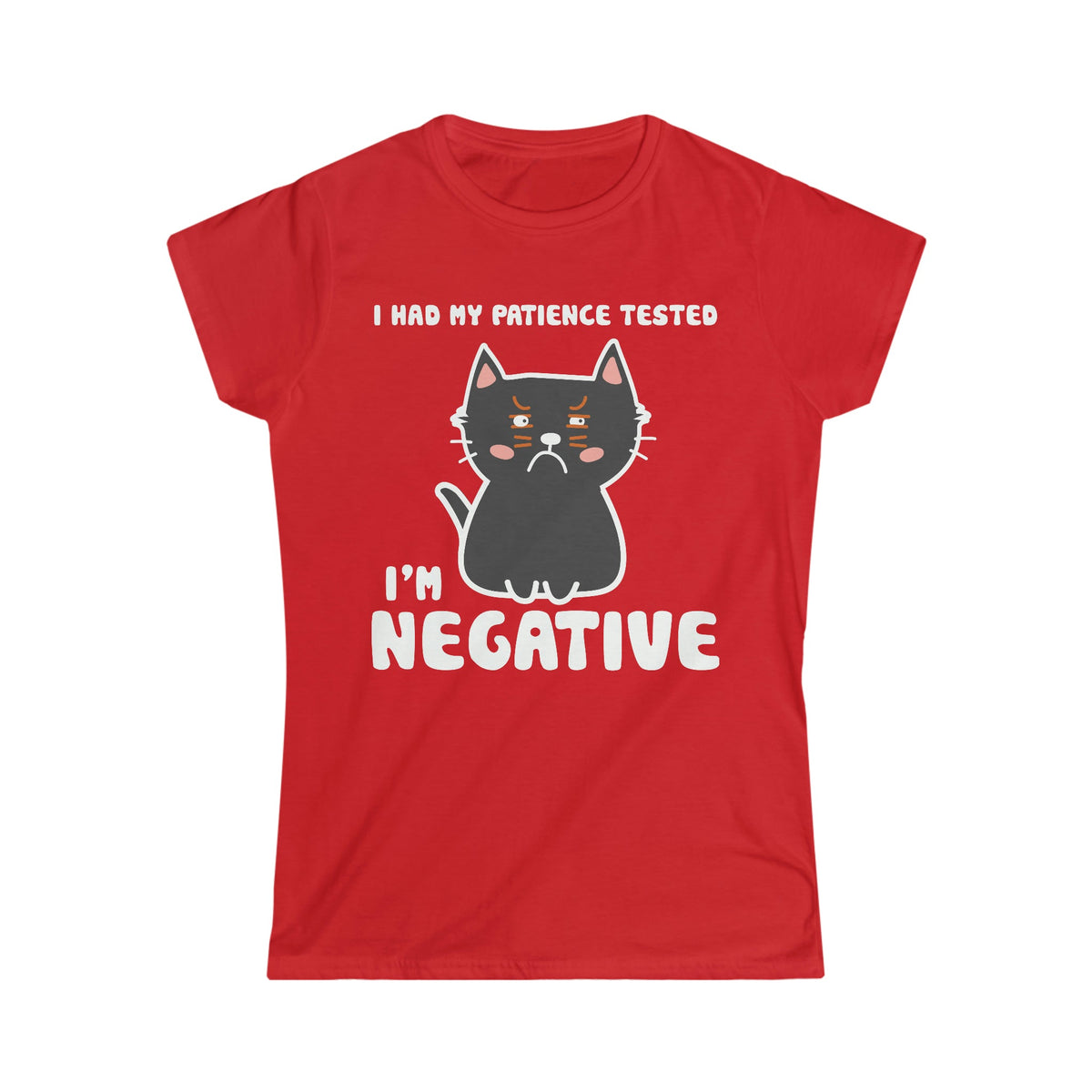 I Had My Patience Tested, I'm Negative Women's Softstyle Tee Red