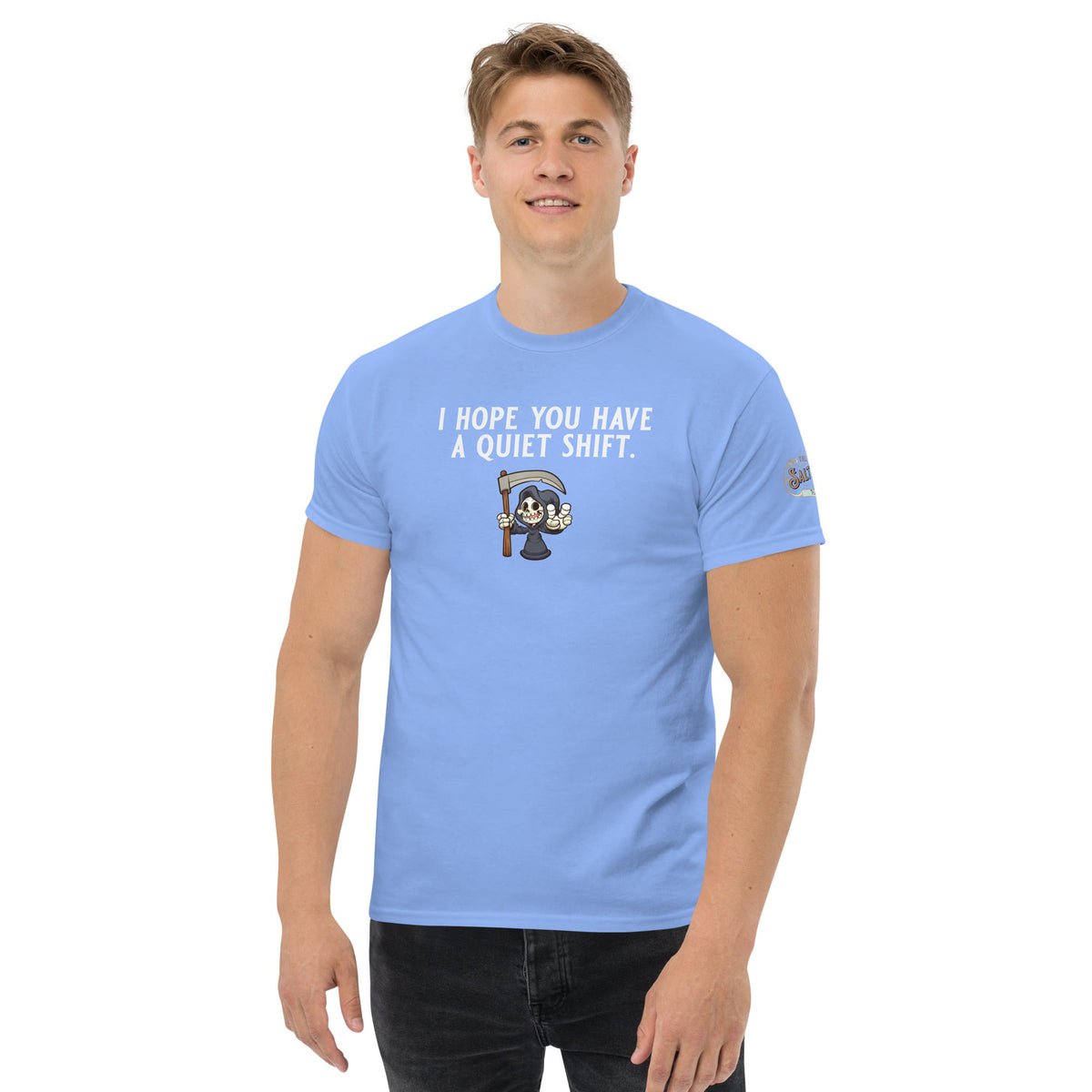 I hope you have a quiet shift Men's classic tee Carolina Blue