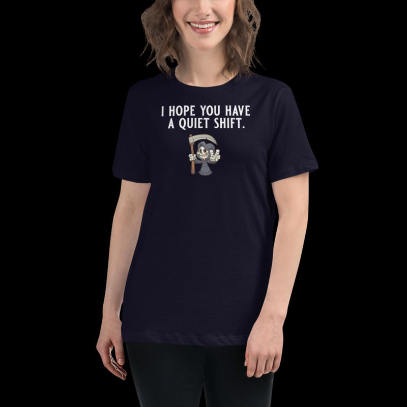 I hope you have a quiet shift Women's Relaxed T-Shirt - Salty Medic Clothing Co.