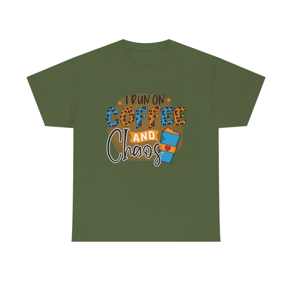 I Run on Coffee and Chaos Men's Heavy Cotton Tee Military Green