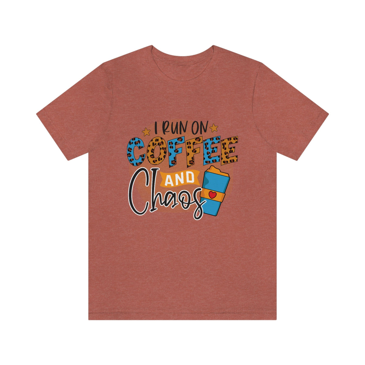 I Run on Coffee and Chaos Women's Short Sleeve Tee Heather Clay