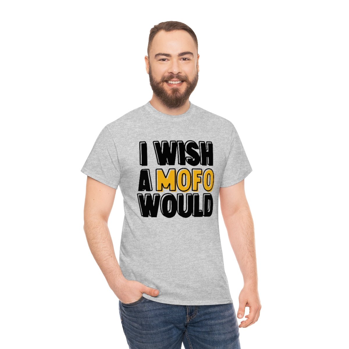 I Wish A MOFO Would Cotton Tee