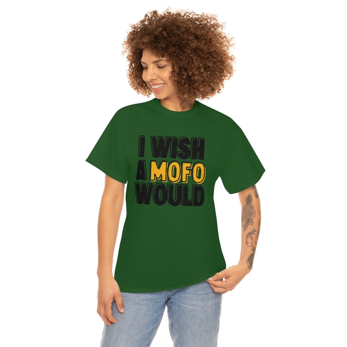 I Wish A MOFO Would Cotton Tee