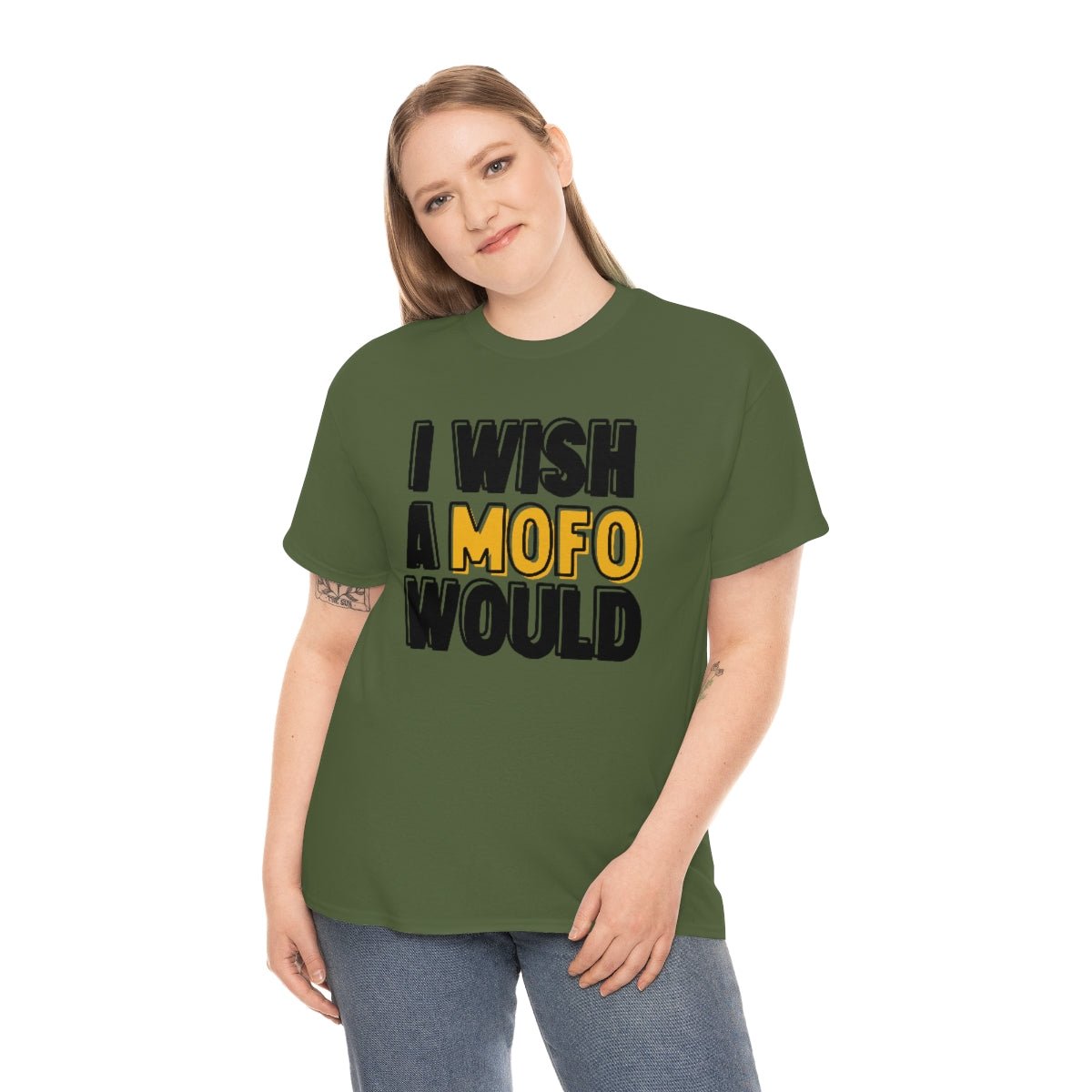 I Wish A MOFO Would Cotton Tee