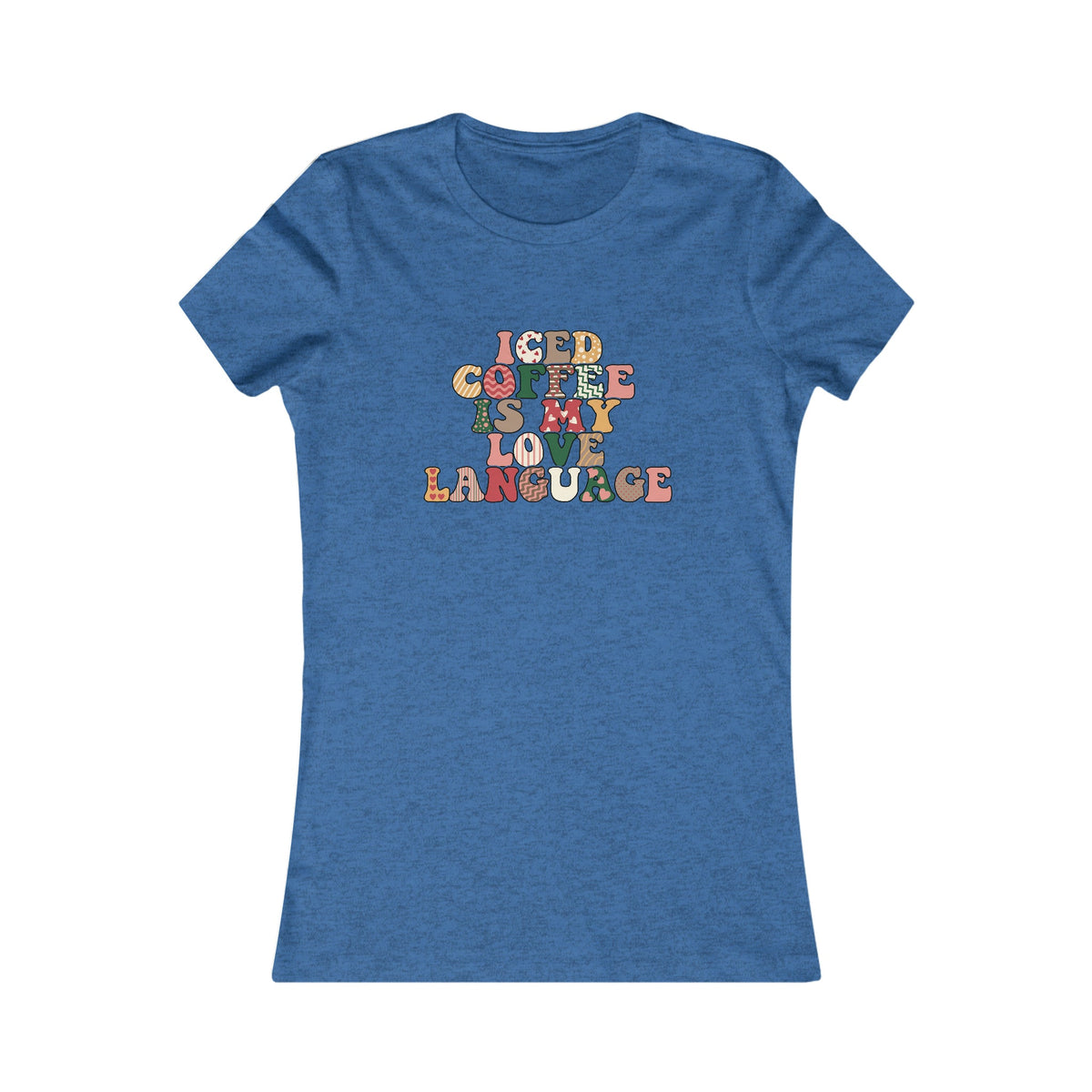 Iced Coffee is my Love Language Women's Tee Heather True Royal