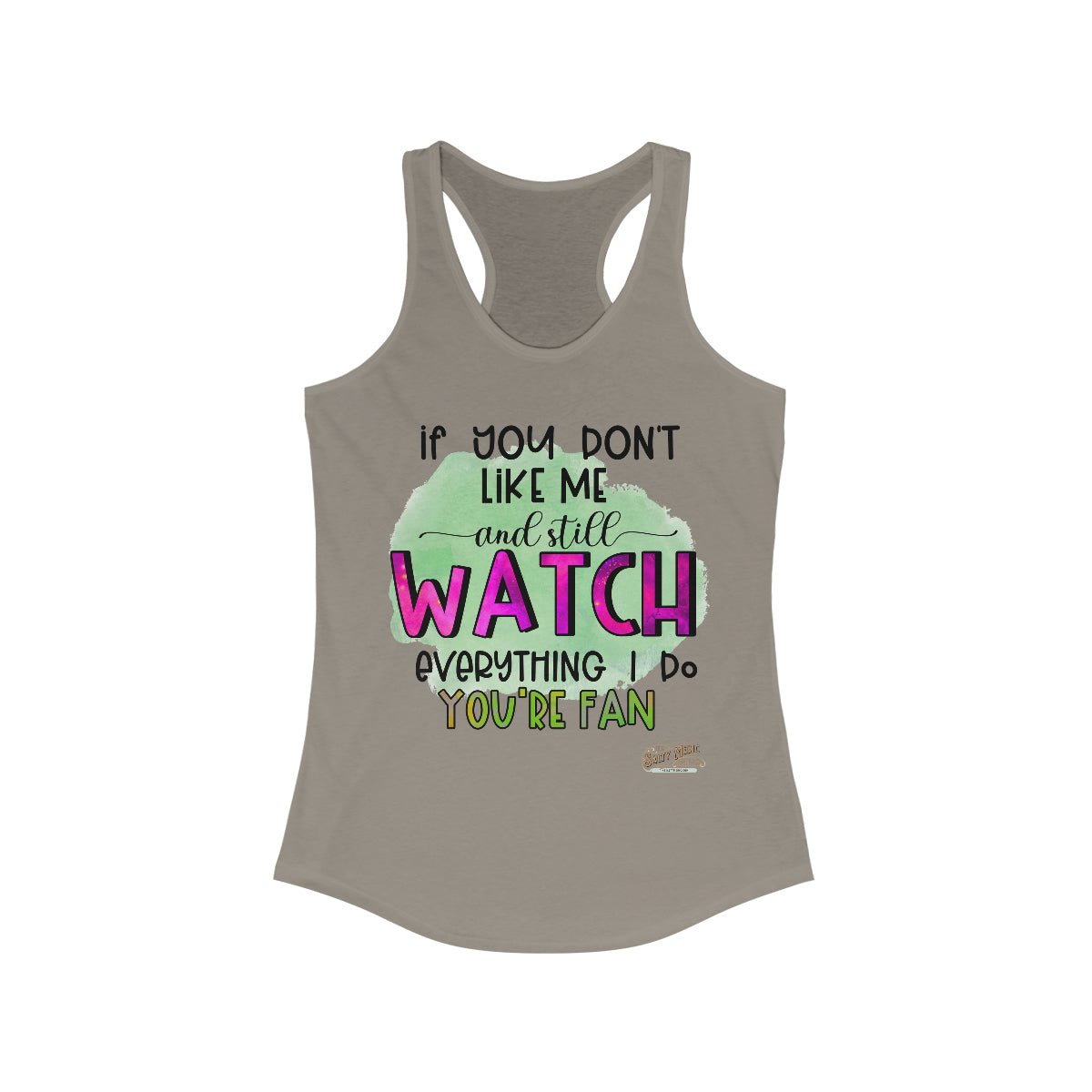 If You Don't Like Me, You're A Fan Racerback Tank Solid Warm Gray