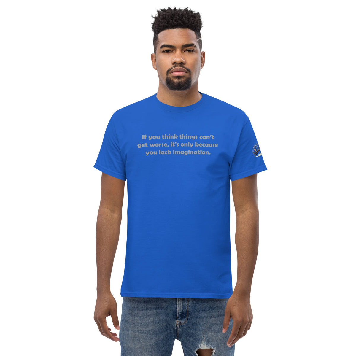 If you think it can't get worse Men's classic tee Royal