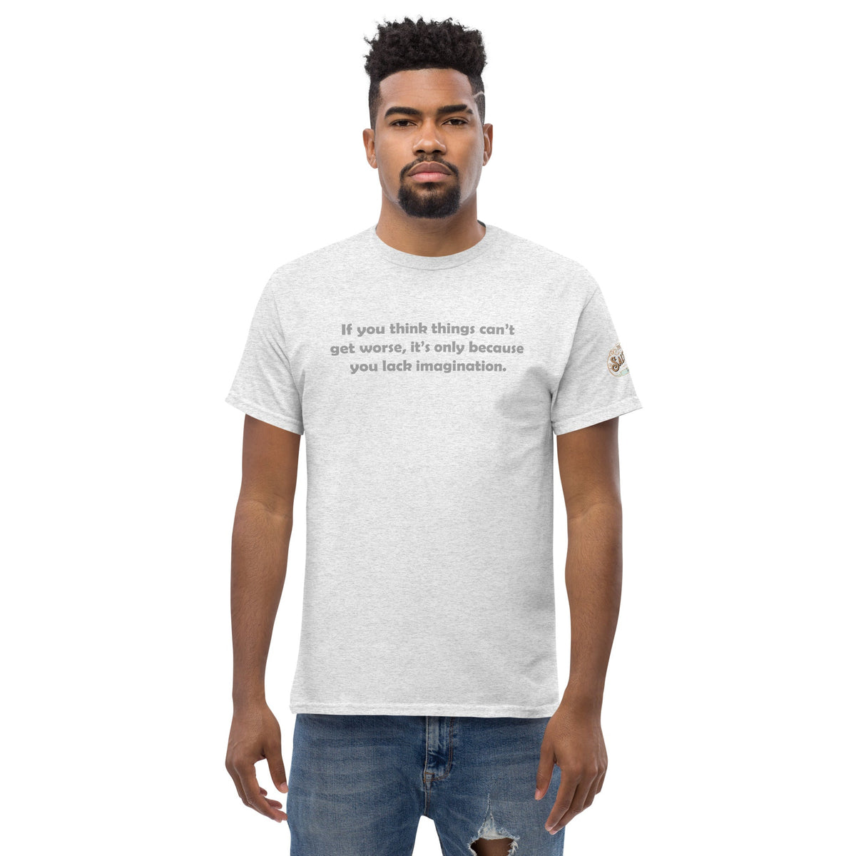 If you think it can't get worse Men's classic tee Ash