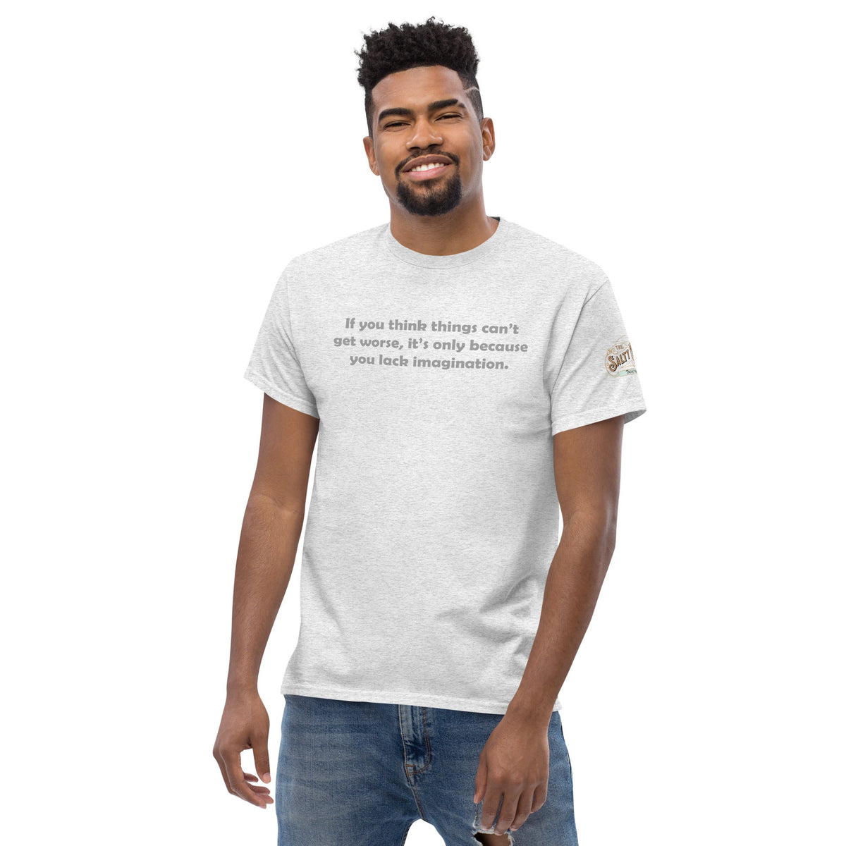 If you think it can't get worse Men's classic tee