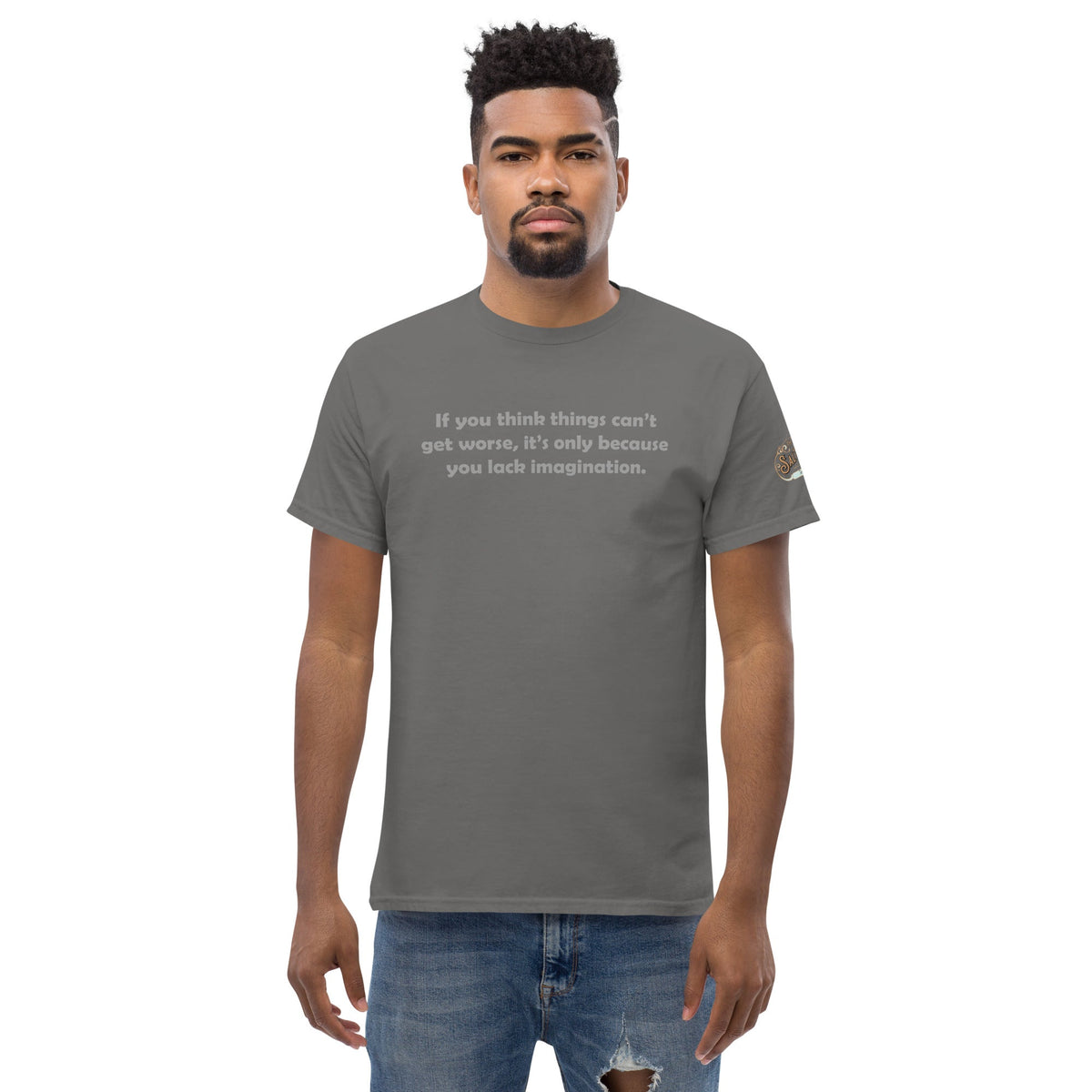 If you think it can't get worse Men's classic tee Charcoal