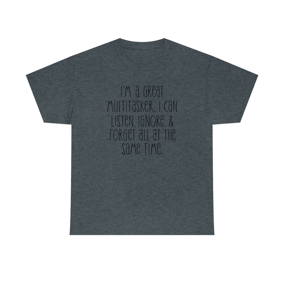 I'm a great multi-tasker Men's Heavy Cotton Tee