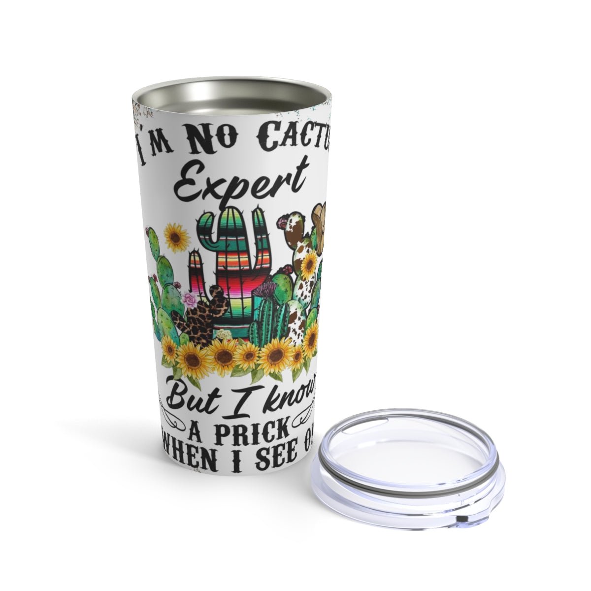 I'm Not A Cactus Expert Tumbler 20oz 20oz