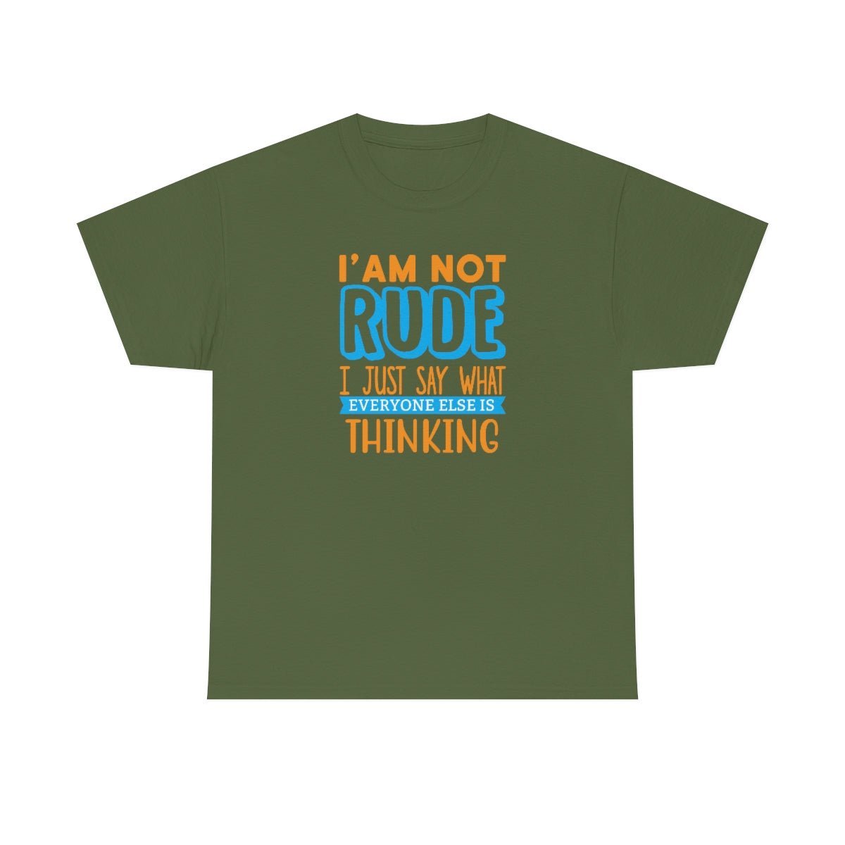 I'm not rude Men's Heavy Cotton Tee Military Green