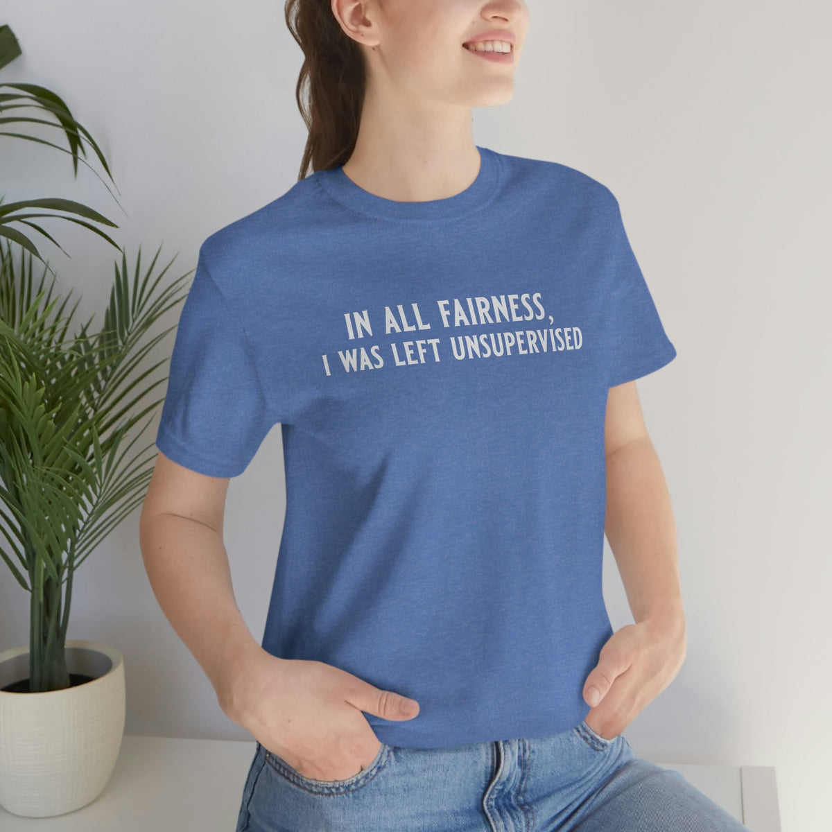 In All Fairness, I Was Left Usupervised Women's Short Sleeve Tee Heather Columbia Blue