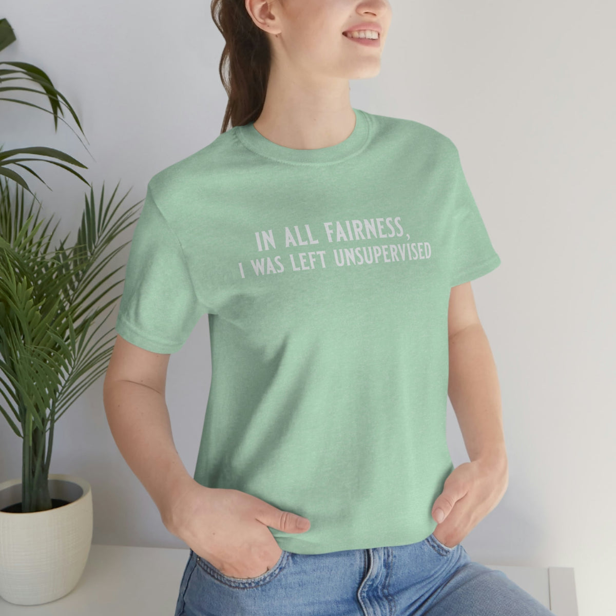 In All Fairness, I Was Left Usupervised Women's Short Sleeve Tee Heather Mint