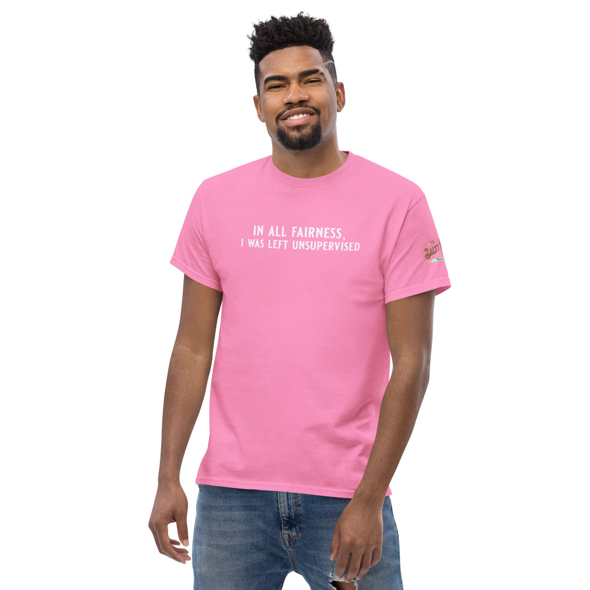 In All Fairness, I Was Left Unsupervised Tee Men's classic tee