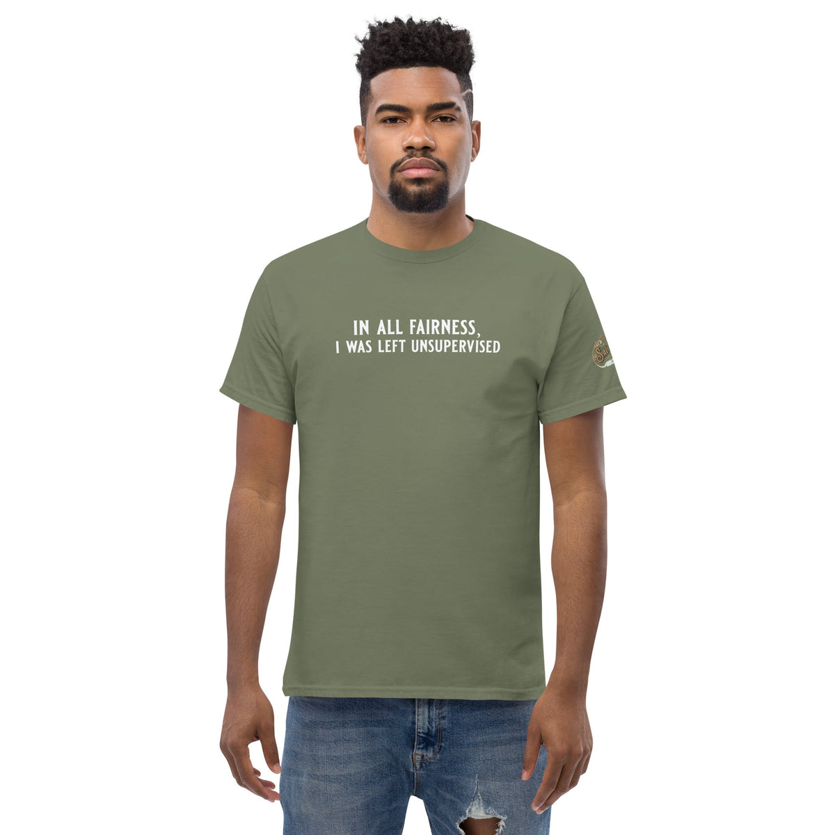 In All Fairness, I Was Left Unsupervised Tee Men's classic tee Military Green